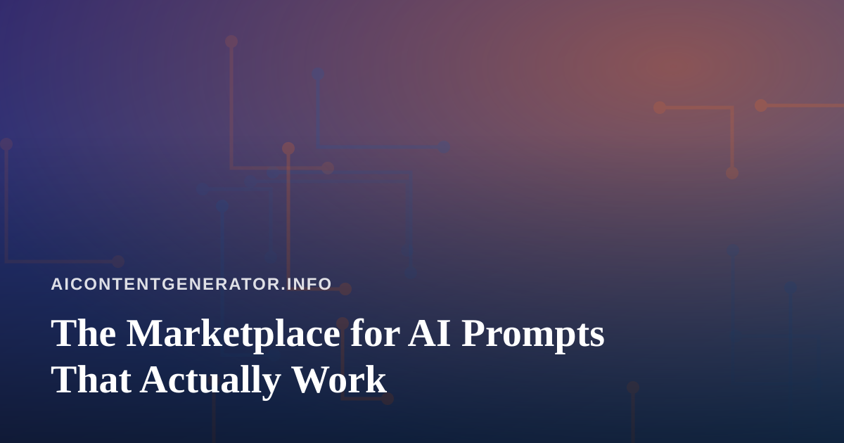 The Marketplace for AI Prompts That Actually Work