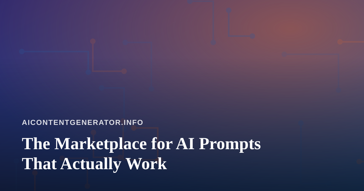 The Marketplace for AI Prompts That Actually Work