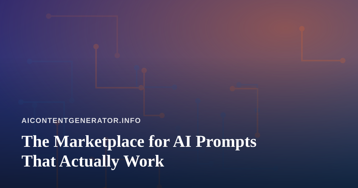 The Marketplace for AI Prompts That Actually Work
