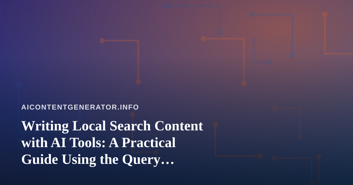 Writing Local Search Content with AI Tools: A Practical Guide Using the Query dispensary near me
